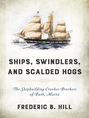 cover image of Ships, Swindlers, and Scalded Hogs